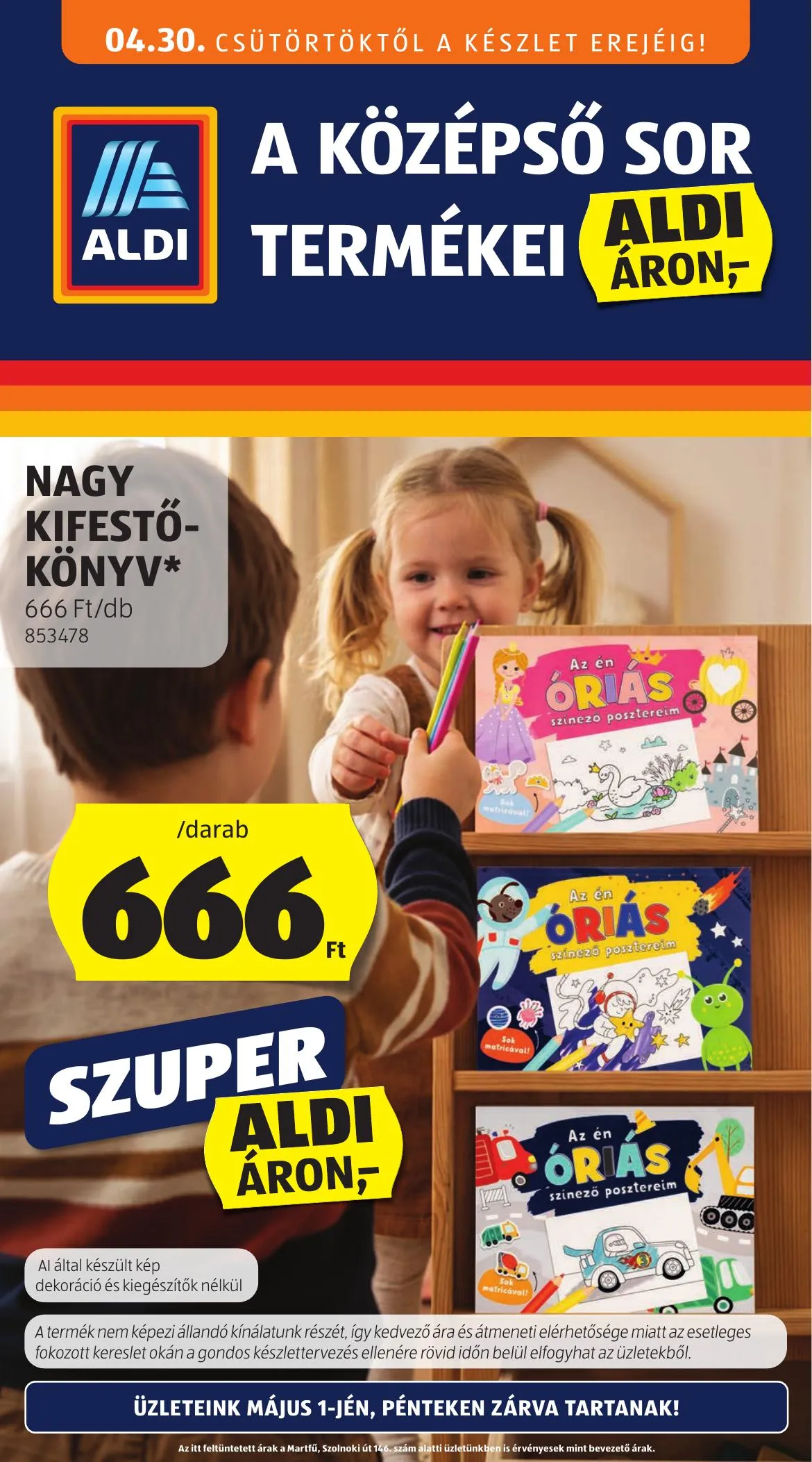 Aldi akciós újság Kozepso sor 04.30–04.30
