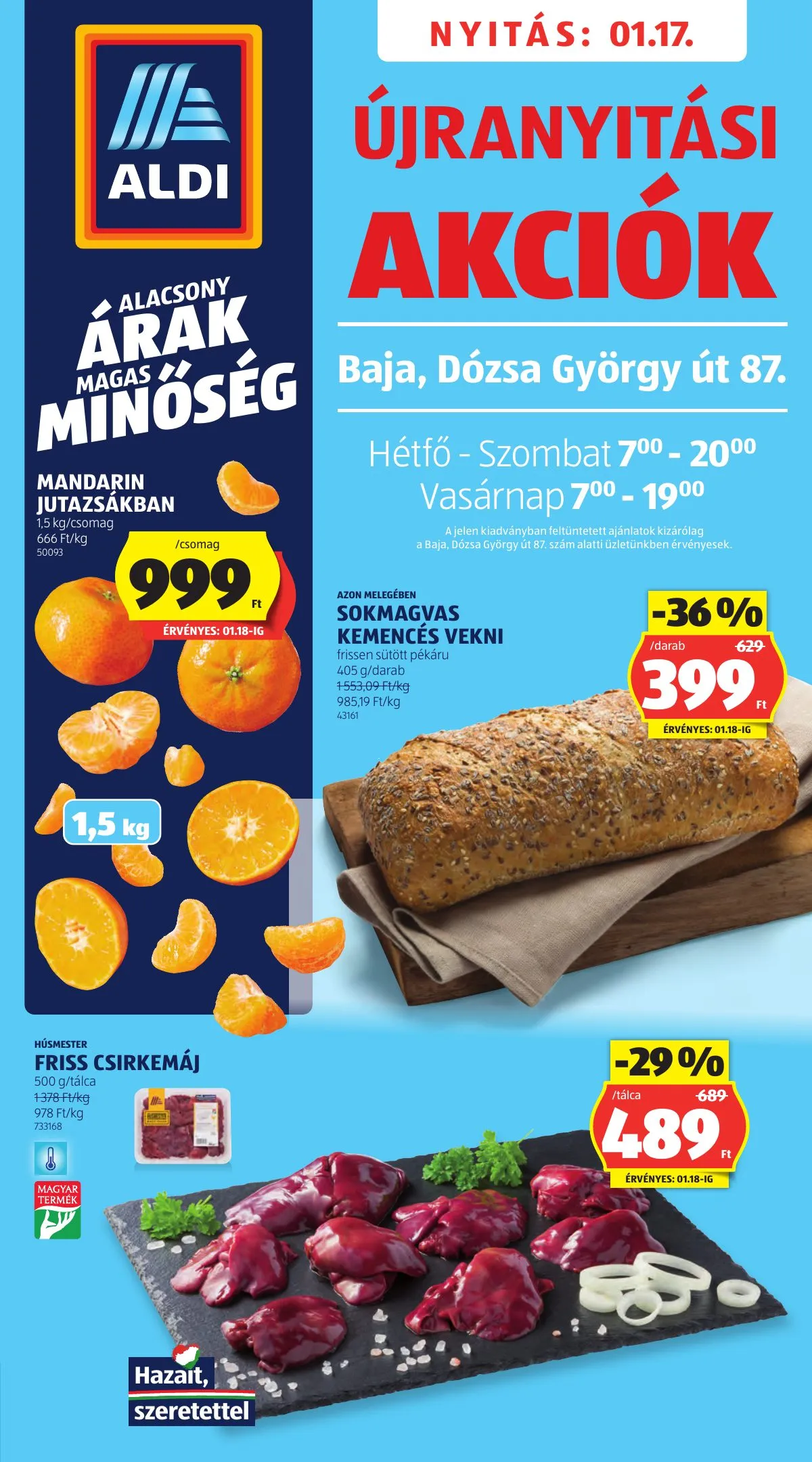 Aldi akciós újság Ujranyitas Baja Dozsa Gyorgy ut 87. 01.17–01.17