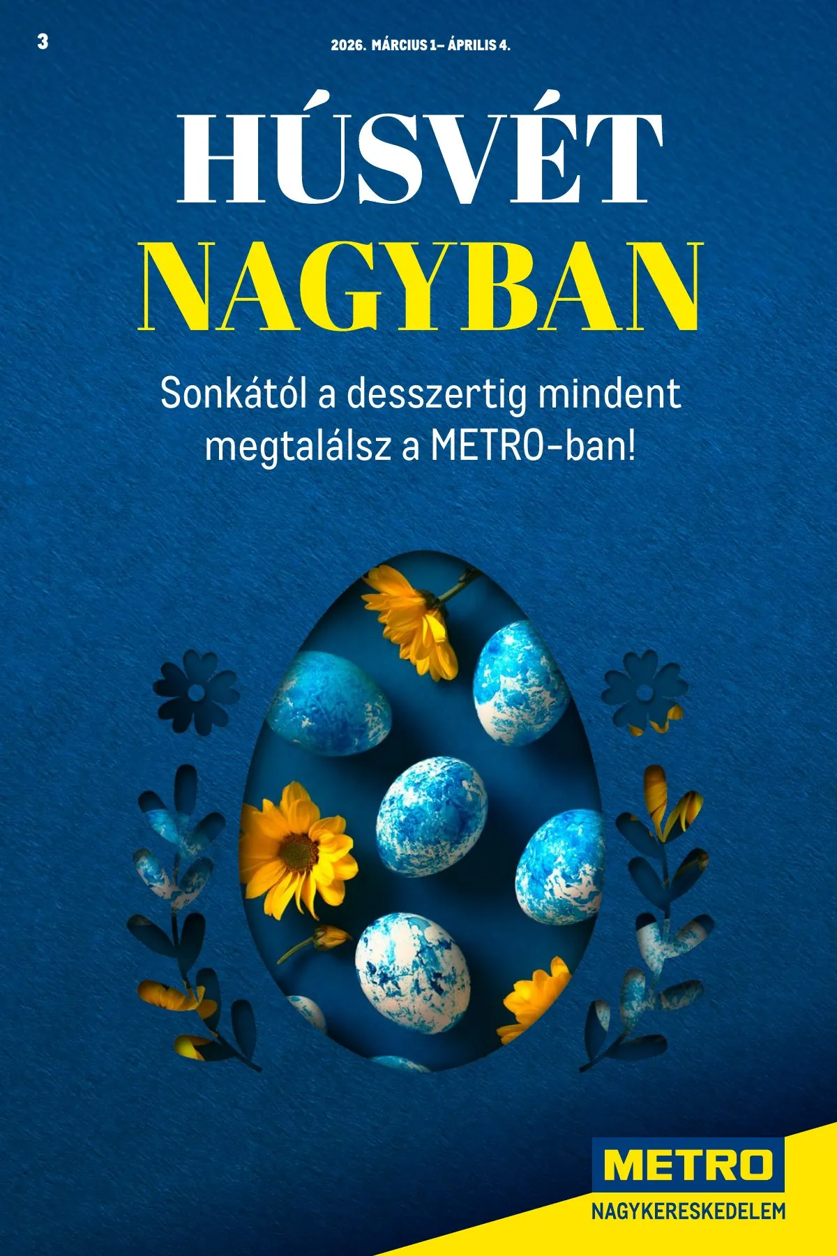 Metro akciós újság Húsvét Nagyban 03.01–04.04
