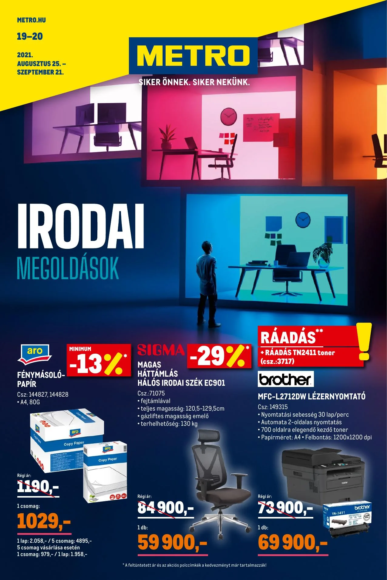 Metro akciós újság Iroda 08.25–09.21