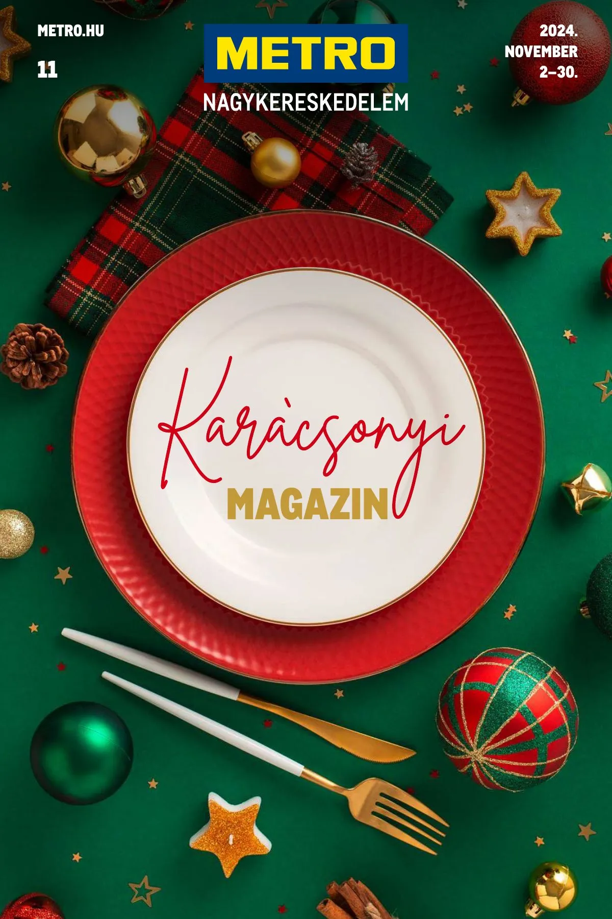 Metro akciós újság Karacsony 11.02–11.30