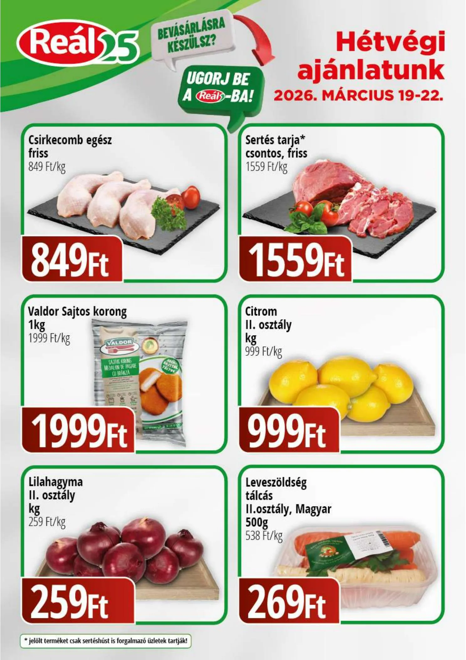 Reál akciós újság Bevasarlo hetvege 03.19–03.22