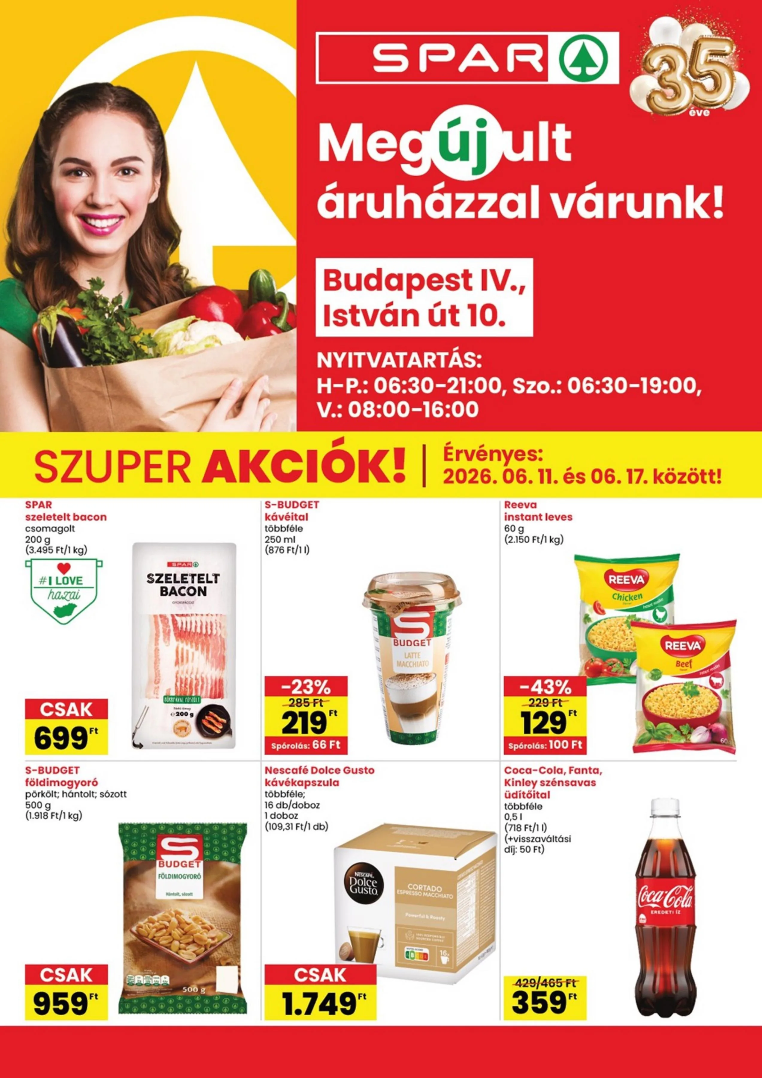 Spar akciós újság Bp. Istvan ut megujulas 06.11–06.17