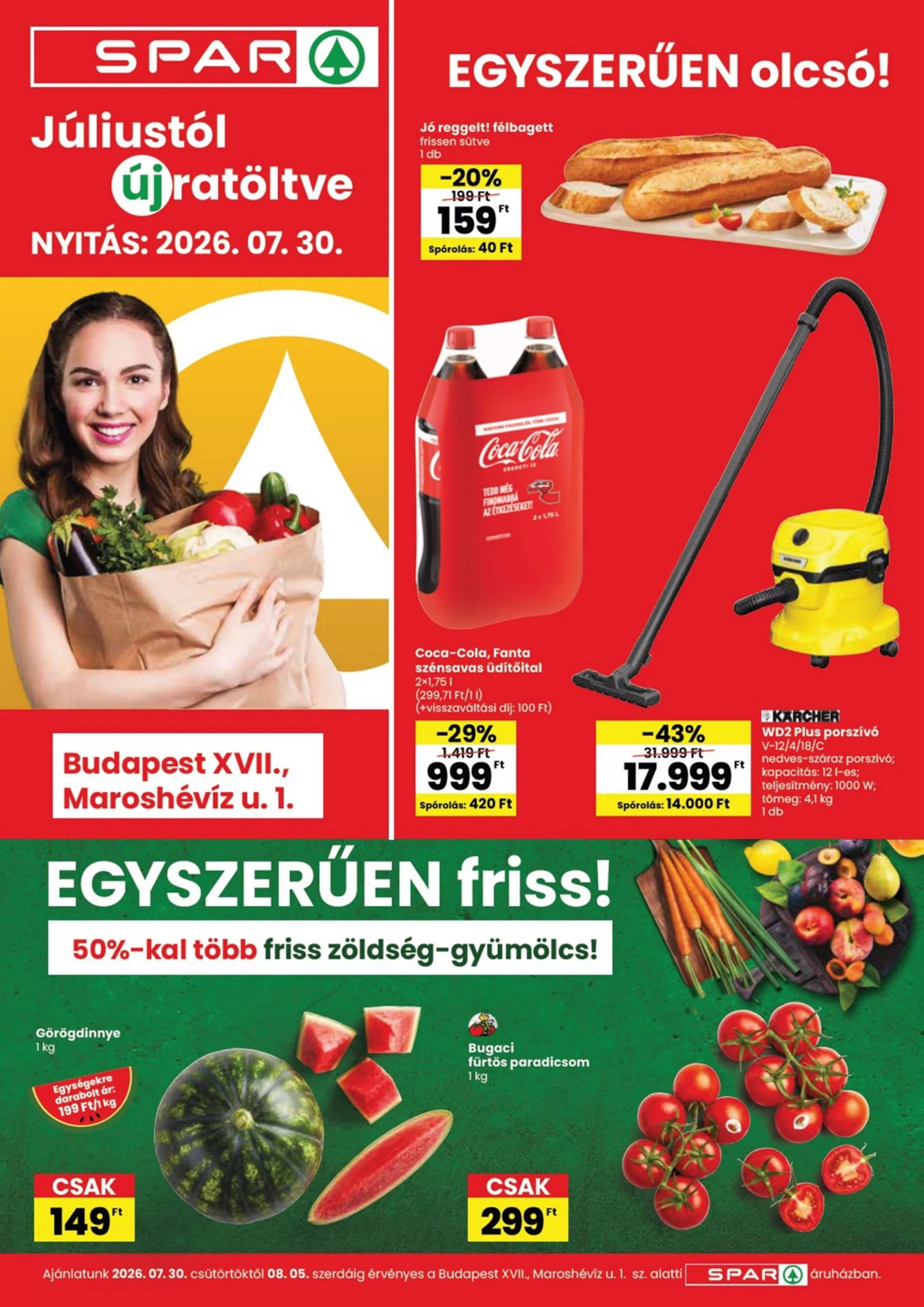 Spar akciós újság Bp. Marosheviz u. 1. nyitas 07.30–08.05