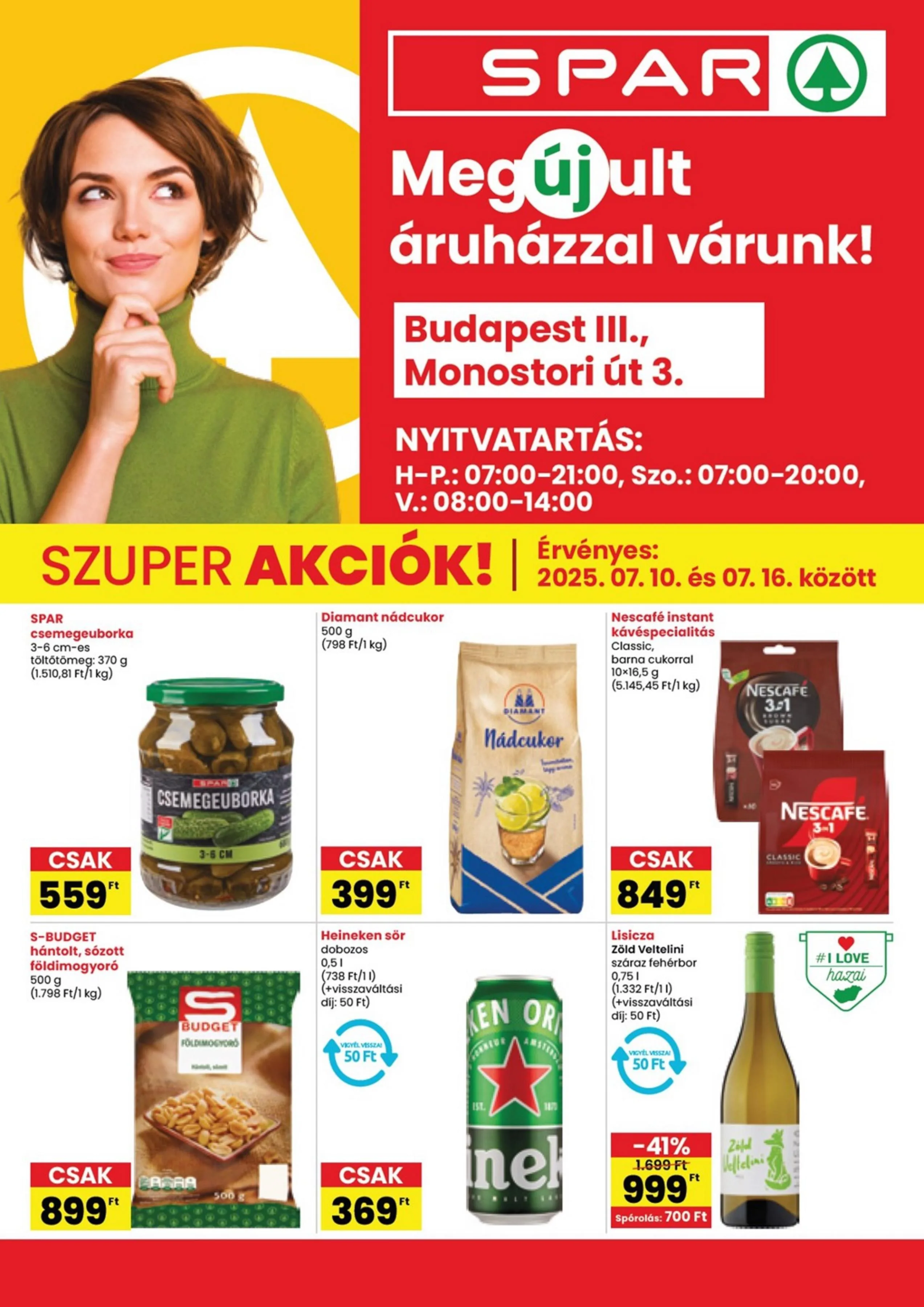 Spar akciós újság Bp. Monostori ut megujulas 07.10–07.16