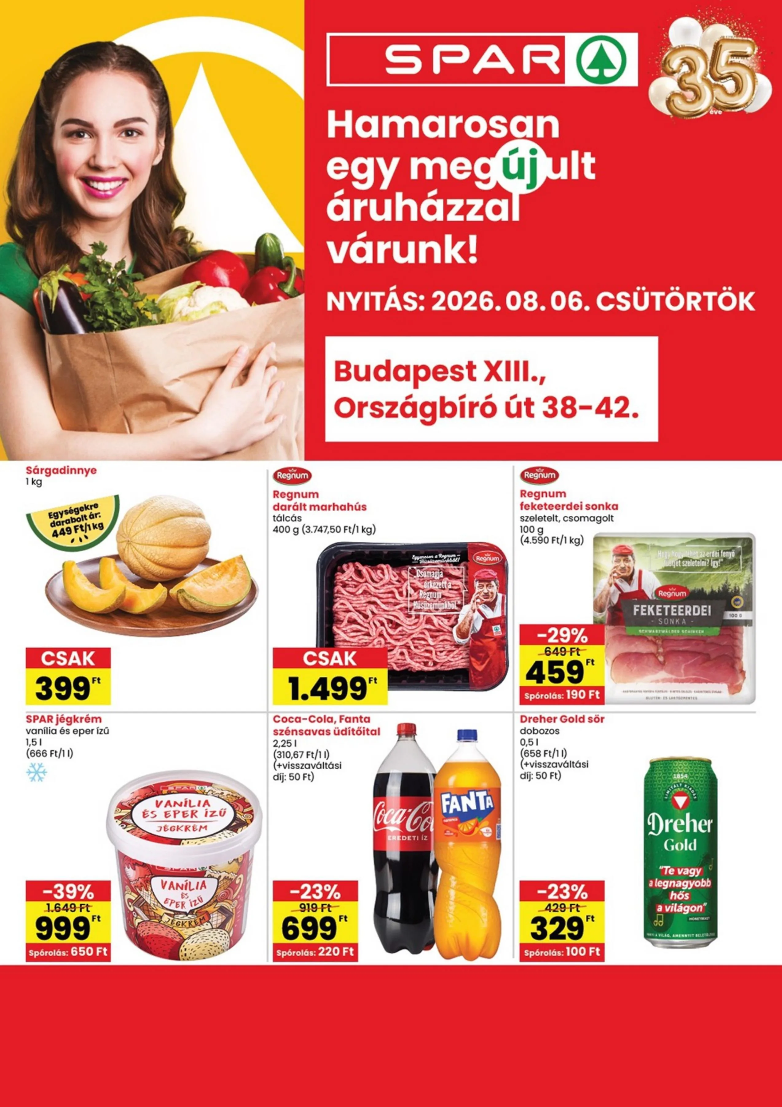 Spar akciós újság Bp. XIII. Orszagbiro ut ujranyitas 08.06–08.12