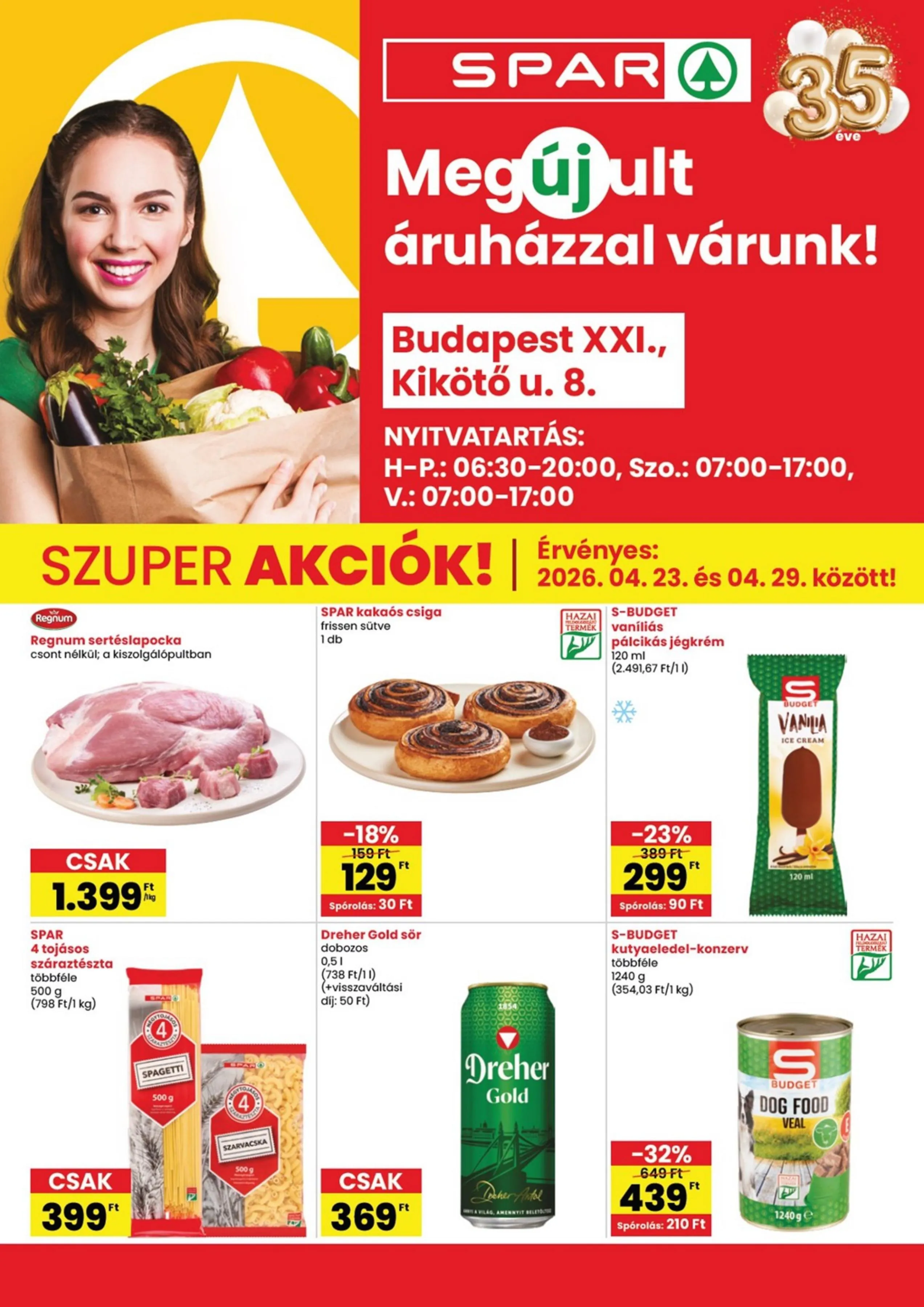 Spar akciós újság Bp XXI. Kikoto utca megujulas 04.23–04.29