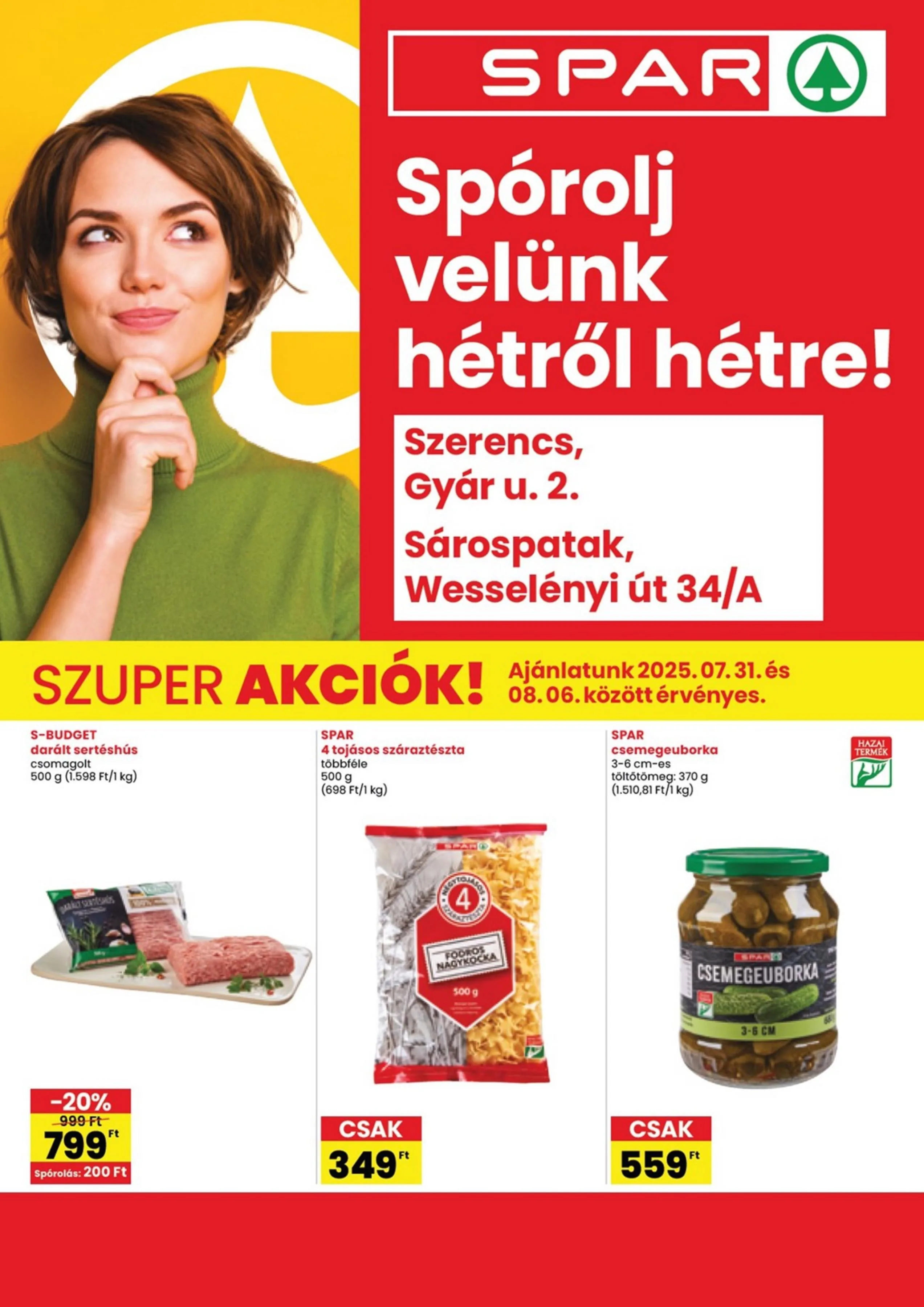 Spar akciós újság Szerencs Sarospatak Megujulas 07.31–08.06